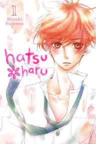 Title: Hatsu*Haru, Vol. 1, Author: Shizuki Fujisawa