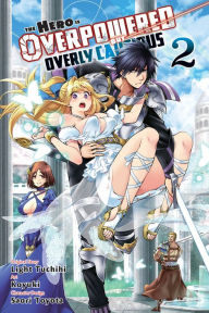 Title: The Hero Is Overpowered But Overly Cautious, Vol. 2 (manga), Author: Light Tuchihi