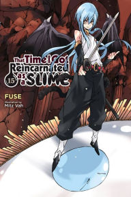 Read books online for free to download That Time I Got Reincarnated as a Slime, Vol. 15 (light novel) (English literature) by Fuse, Mitz Vah, Fuse, Mitz Vah DJVU FB2 9781975314491
