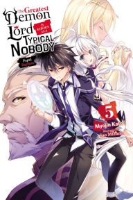 Kindle ebook download costs The Greatest Demon Lord Is Reborn as a Typical Nobody, Vol. 5 (light novel) (English Edition) by Myojin Katou, Sao Mizuno 
