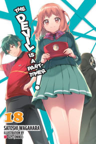 Title: The Devil Is a Part-Timer!, Vol. 18 (light novel), Author: Satoshi Wagahara