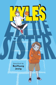 Title: Kyle's Little Sister, Author: BonHyung Jeong