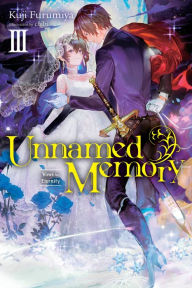 Title: Unnamed Memory, Vol. 3 (light novel): Vows for Eternity, Author: Kuji Furumiya