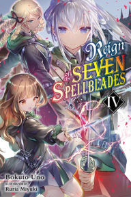 Download free kindle ebooks uk Reign of the Seven Spellblades, Vol. 4 (light novel) by  in English