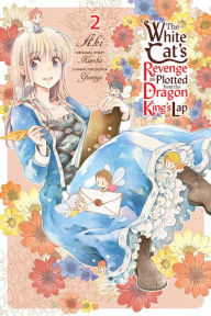 Free textbook audio downloads The White Cat's Revenge as Plotted from the Dragon King's Lap, Vol. 2 9781975317614 in English by Aki, Kureha, Yamigo MOBI ePub PDB