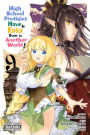 High School Prodigies Have It Easy Even in Another World!, Vol. 9 (manga)