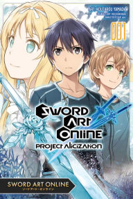 Title: Sword Art Online: Project Alicization, Vol. 1 (manga), Author: Reki Kawahara