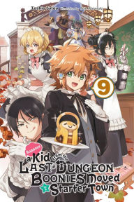 Free ibook downloads for iphone Suppose a Kid from the Last Dungeon Boonies Moved to a Starter Town, Vol. 9 (light novel)