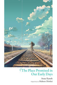 Spanish books online free download The Place Promised in Our Early Days 9781975318697 by Arata Kanoh, Makoto Shinkai MOBI