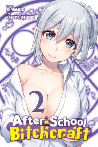 Pdf of books download After-School Bitchcraft, Vol. 2 in English by Kazuma Ichihara 