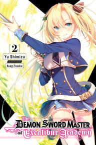 The Demon Sword Master of Excalibur Academy, Vol. 2 (light novel)