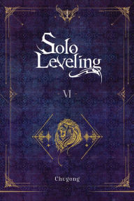 Title: Solo Leveling, Vol. 6 (novel), Author: Chugong