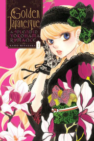 Title: Golden Japanesque: A Splendid Yokohama Romance, Vol. 1, Author: Kaho Miyasaka
