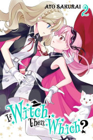 Title: If Witch, Then Which?, Vol. 2, Author: Ato Sakurai