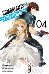 Title: Combatants Will Be Dispatched! Manga, Vol. 4, Author: Natsume Akatsuki