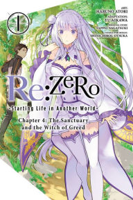 Title: Re:ZERO -Starting Life in Another World-, Chapter 4: The Sanctuary and the Witch of Greed, Vol. 1 (manga), Author: Tappei Nagatsuki