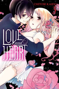 Title: Love and Heart, Vol. 3, Author: Chitose Kaido