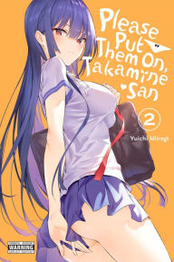 Free ebooks for ipad download Please Put Them On, Takamine-san, Vol. 2 by Yuichi Hiiragi in English 9781975321659