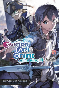 Title: Sword Art Online 24 (light novel): Unital Ring III, Author: Reki Kawahara