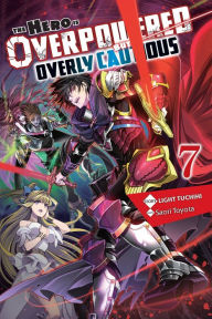 Ebooks en espanol download The Hero Is Overpowered but Overly Cautious, Vol. 7 (light novel)