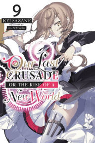 Rapidshare audio books download Our Last Crusade or the Rise of a New World, Vol. 9 (light novel) English version MOBI