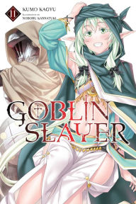 Free kindle audio book downloads Goblin Slayer, Vol. 11 (light novel) 9781975322526 in English by Kumo Kagyu, Noboru Kannatuki