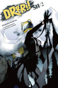 Ebook textbooks download free Durarara!! SH, Vol. 2 (light novel) by 