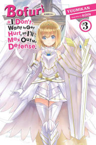 Free downloadable books in pdf Bofuri: I Don't Want to Get Hurt, so I'll Max Out My Defense., Vol. 3 (light novel) 9781975323561