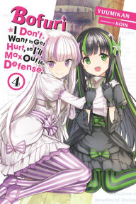 Download free ebooks in lit format Bofuri: I Don't Want to Get Hurt, so I'll Max Out My Defense., Vol. 4 (light novel) MOBI (English literature) 9781975323585 by 