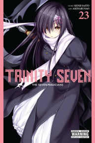 Title: Trinity Seven, Vol. 23: The Seven Magicians, Author: Akinari Nao