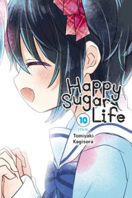 Title: Happy Sugar Life, Vol. 10, Author: Tomiyaki Kagisora