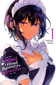 Epub books download for free The Maid I Hired Recently Is Mysterious, Vol. 1