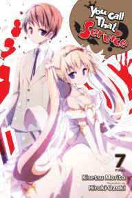 Title: You Call That Service?, Vol. 7 (light novel), Author: Kisetsu Morita