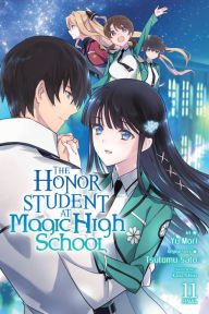 Free online book downloads for ipod The Honor Student at Magic High School, Vol. 11 by Tsutomu Sato, Yu Mori 9781975325268