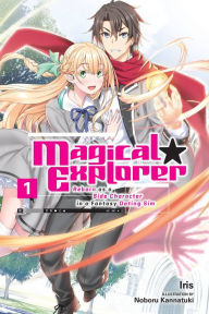Free textbooks online download Magical Explorer, Vol. 1 (light novel): Reborn as a Side Character in a Fantasy Dating Sim by  iBook MOBI 9781975325619