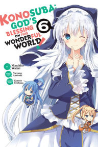 Title: Konosuba: God's Blessing on This Wonderful World!, Vol. 6 (manga), Author: Natsume Akatsuki