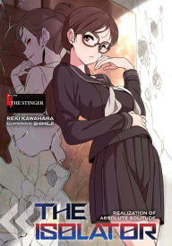 Title: The Isolator, Vol. 4 (light novel): The Stinger, Author: Reki Kawahara