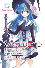 Title: WorldEnd: What Do You Do at the End of the World? Are You Busy? Will You Save Us?, Vol. 1, Author: Akira Kareno