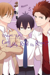 Title: Kuzumi-kun, Can't You Read the Room?, Vol. 5, Author: Mosco