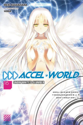 Accel World Vol 16 Light Novel Snow White S Slumber By Reki