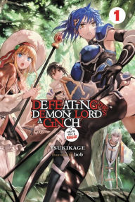 Title: Defeating the Demon Lord's a Cinch (If You've Got a Ringer), Vol. 1, Author: Tsukikage