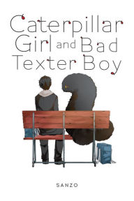 Ebooks gratuitos para download Caterpillar Girl and Bad Texter Boy by Sanzo 9781975327484 English version RTF CHM MOBI