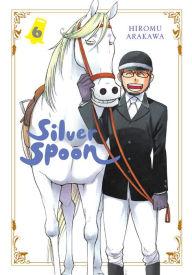 Title: Silver Spoon, Vol. 6, Author: Hiromu Arakawa