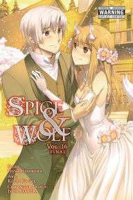 Title: Spice and Wolf Manga, Volume 16, Author: Isuna Hasekura