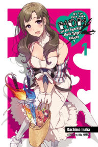 Title: Do You Love Your Mom and Her Two-Hit Multi-Target Attacks?, Vol. 1 (light novel), Author: Dachima Inaka
