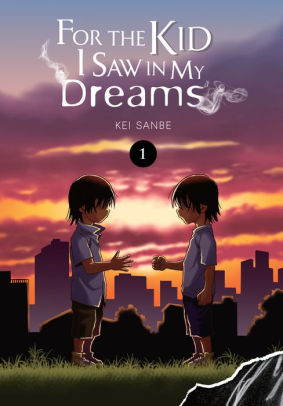 For The Kid I Saw In My Dreams Vol 1 By Kei Sanbe Hardcover