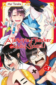 Title: A Terrified Teacher at Ghoul School!, Vol. 7, Author: Mai Tanaka