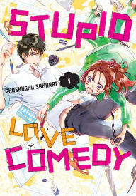 Title: Stupid Love Comedy, Vol. 1, Author: ShuShuShu Sakurai