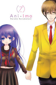 Title: Ani-Imo, Vol. 7, Author: Haruko Kurumatani