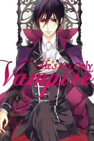 Title: He's My Only Vampire, Vol. 2, Author: Aya Shouoto